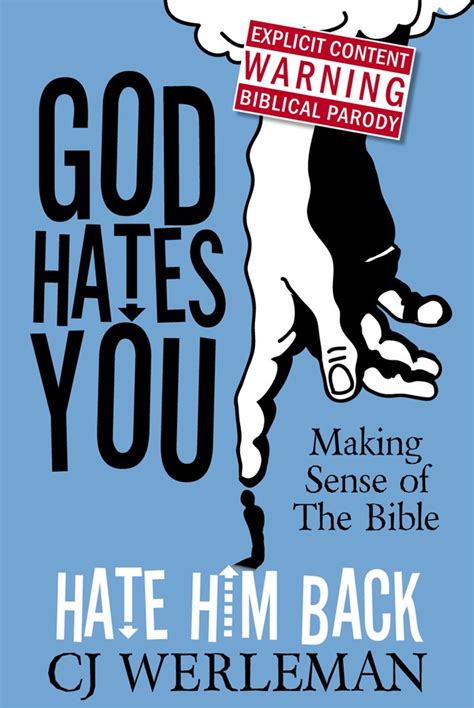 God Hates You Hate Him Back Making Sense Of The B