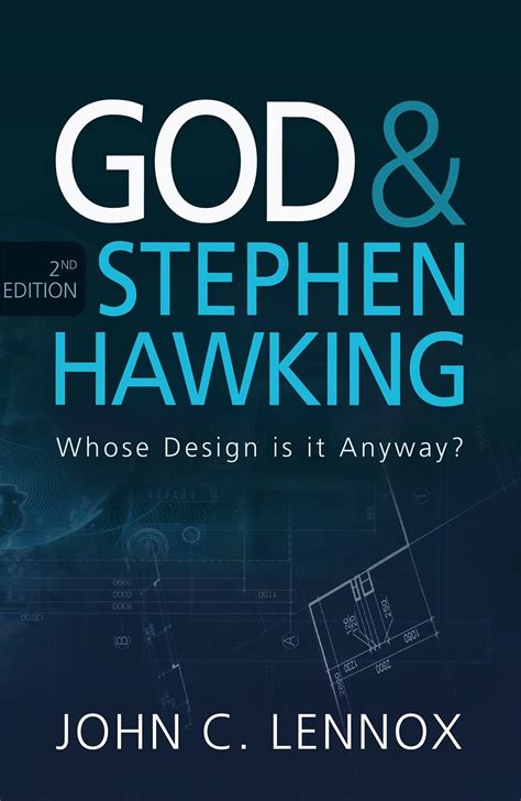 Full Download God And Stephen Hawking Whose Design Is It Anyway John C Lennox 