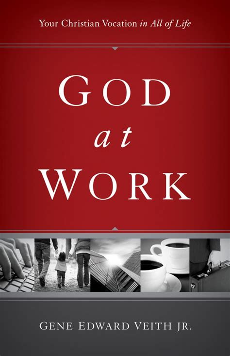 Read God At Work By Gene Edward Veith Jr 