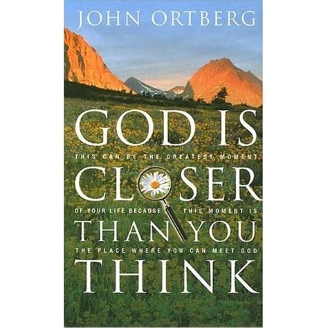 Read God Is Closer Than You Think If God Is Always With Us Why Is He So Hard To Find 