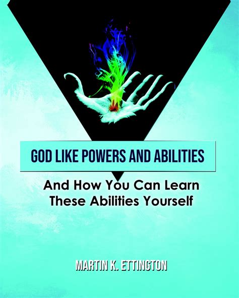 Full Download God Like Powers And Abilities By Martin K Ettingtonument 