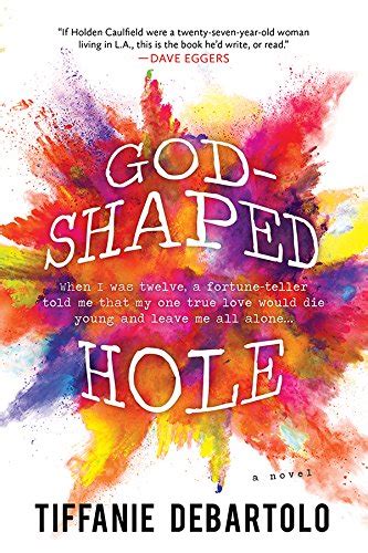 Read Online God Shaped Hole By Tiffanie Debartolo Fotileore 