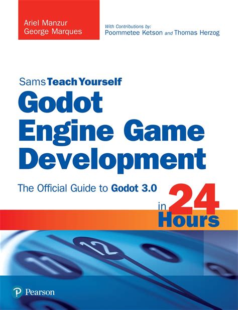Read Godot Engine Game Development In 24 Hours Sams Teach Yourself The Official Guide To Godot 3 0 
