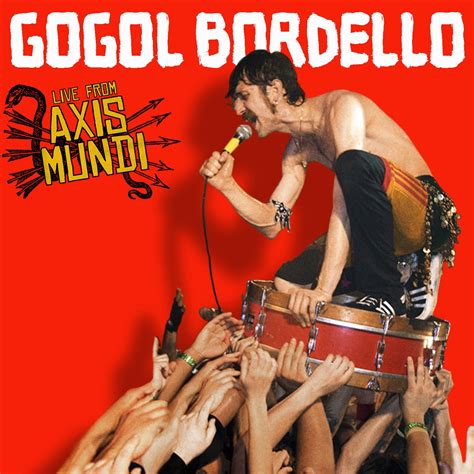 gogol bordello live from axis mundi rar