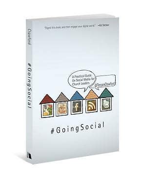 Going Social: A Practical Guide On Social Media For Church Leaders
