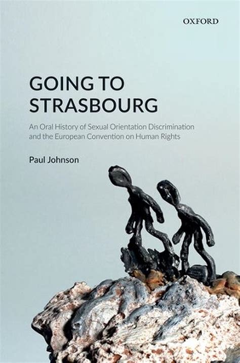 Read Going To Strasbourg An Oral History Of Sexual Orientation Discrimination And The European Convention On Human Rights 