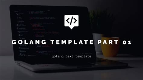 golang template part 01 text template YouTube
