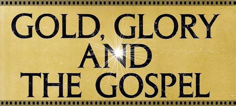 gold glory gospel