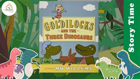Read Online Goldilocks And The Three Dinosaurs As Retold By Mo Willems 