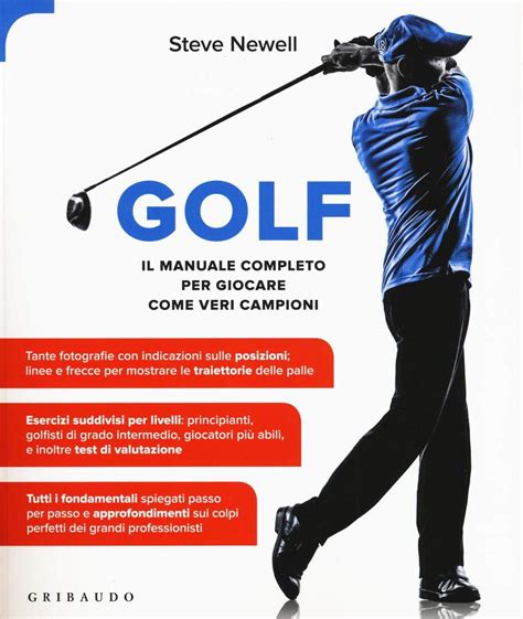 golf il manuale completo per giocare come veri ca