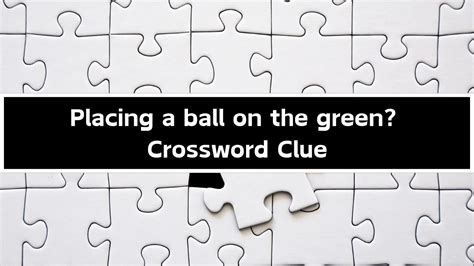 golfer putting about on one green Crossword Clue