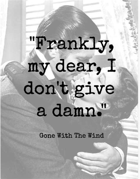 Gone With The Wind Quotes Frankly My Dear