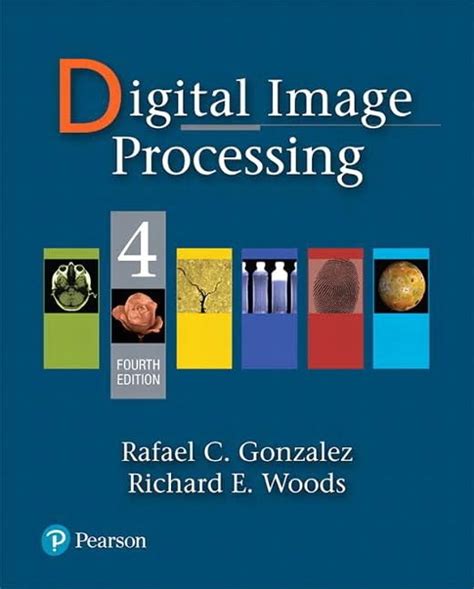 Gonzalez Woods Digital Image Processing 3rd Edition