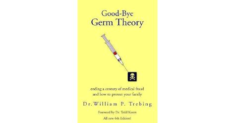 Good Bye Germ Theory