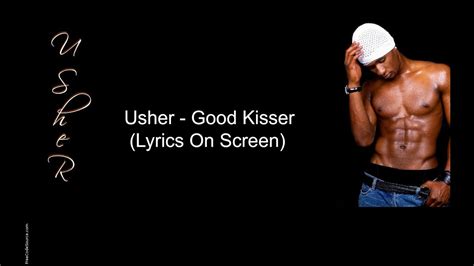 good kisser lyrics by usher images