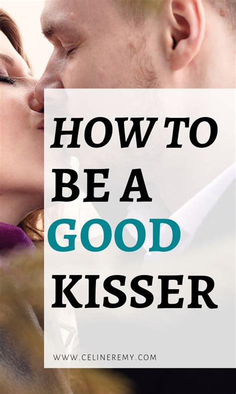 good kisser
