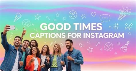 Good Times Captions