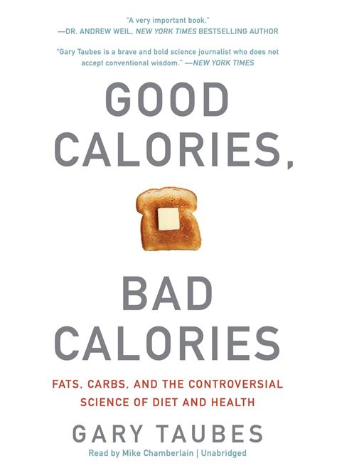Download Good Calories Bad Calories Fats Carbs And The Controversial Science Of Diet And Health 