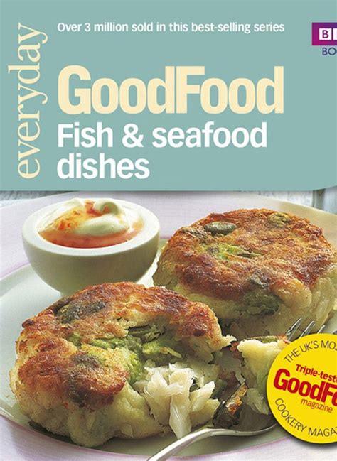 Read Good Food Fish Seafood Dishes Triple Tested Recipes 