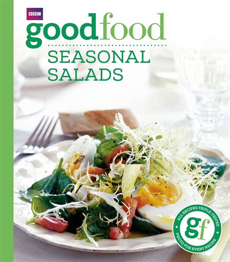 Download Good Food Seasonal Salads Triple Tested Recipes Bbc Good Food 