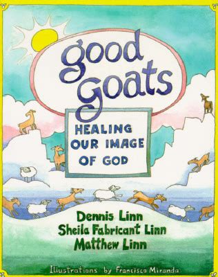Read Online Good Goats Healing Our Image Of God 