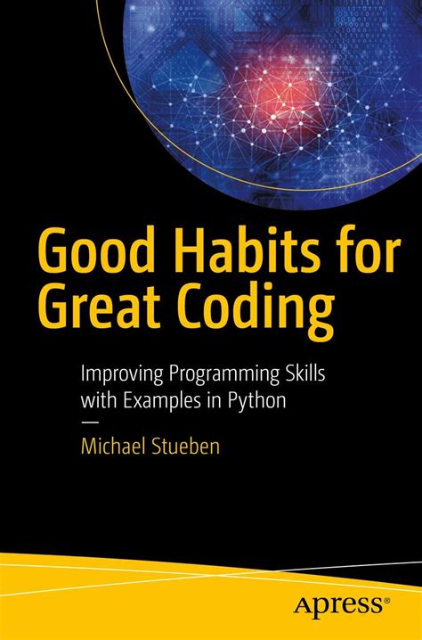 Read Good Habits For Great Coding Improving Programming Skills With Examples In Python 