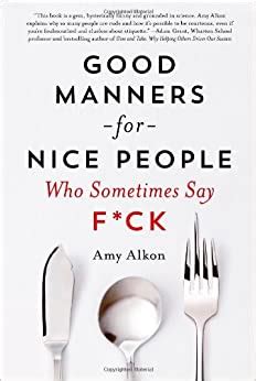 Download Good Manners For Nice People Who Sometimes Say Fck Amy Alkon 