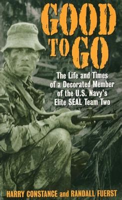 Full Download Good To Go The Life And Times Of A Decorated Member Of The U S Navys Elite Seal Team Two 