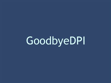 goodbyedpi
