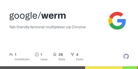 google/werm: Tab-friendly terminal multiplexer via Chrome GitHub.