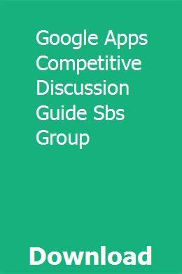 Read Online Google Apps Competitive Discussion Guide Sbs Group 