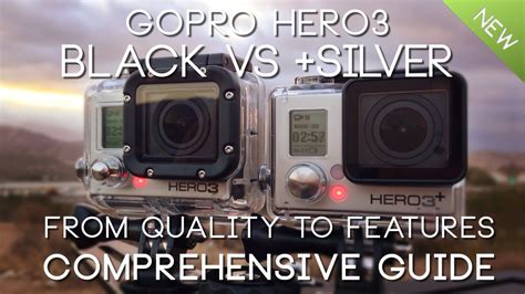 Read Online Gopro Hero3 Silver Edition Vs Black 