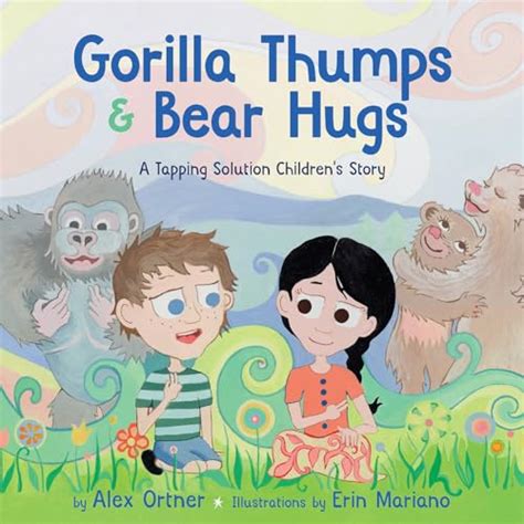 Full Download Gorilla Thumps And Bear Hugs A Tapping Solution Children S Story 