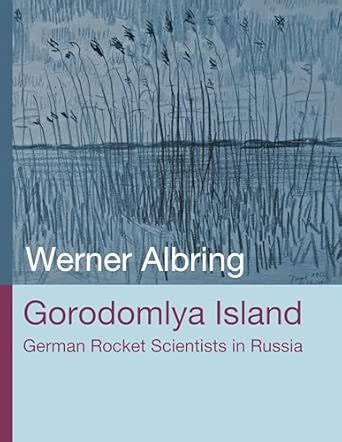 gorodomlya island german rocket scientists in rus