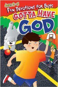gotta have god 3 fun devotions for boys ages 6 9