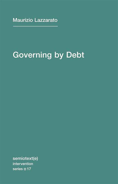 governing by debt semiotext e intervention band 1