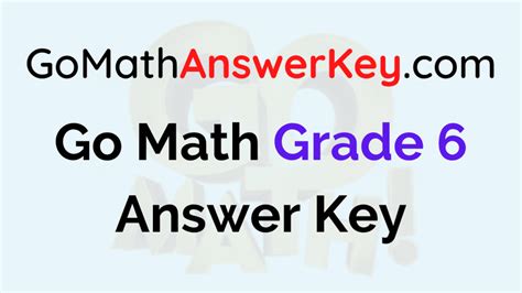 Grade 6 Hmh Go Math Answer Keys Answer Go Math 6th Grade Answers - Go Math 6th Grade Answers