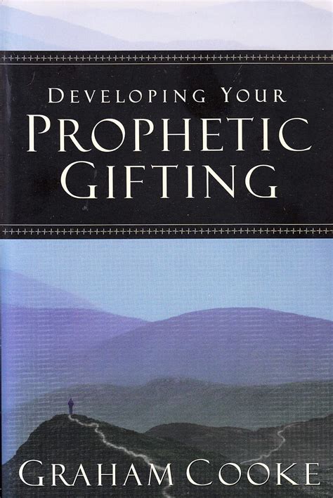 Graham Cooke Developing Your Prophetic Gifting