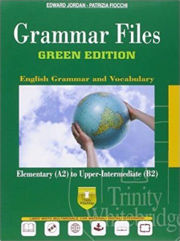 Read Grammar Files Ediz Green Con E Book Con Espansione Online Per Le Scuole Superiori 