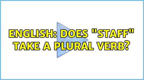 grammatical number - Does "staff" take a plural verb? - English ...