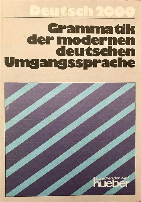 Read Online Grammatik Der Modernen Deutschen Umgangssprache Deutsch 2000 