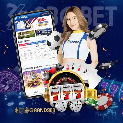 GRAND303: Situs Agen Sbobet Terpercaya | Link Alternatif Sbobet88