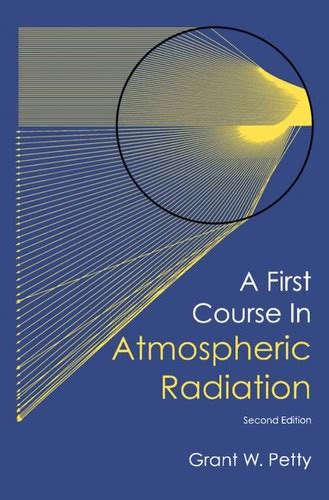 Read Grant Petty Atmospheric Radiation Solutions 