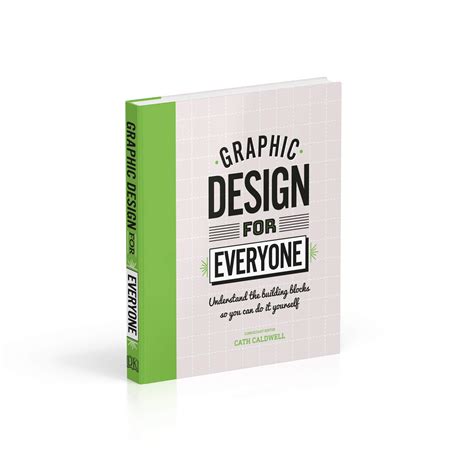 graphic design for everyone understand the buildi
