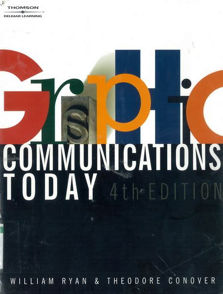 Read Online Graphic Communications Today Complete Coverage Of All The Tools Theories And Techniques Essential To Graphic Communicators 