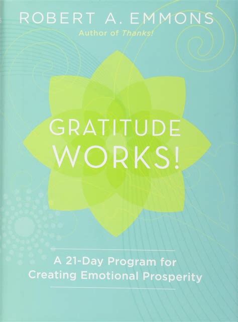 Read Online Gratitude Works A 21 Day Program For Creating Emotional Prosperity 
