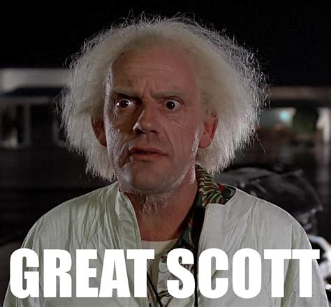 great scott!