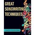 great songwriting techniques