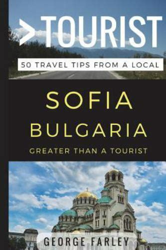 greater than a tourist sofia bulgaria 50 travel t
