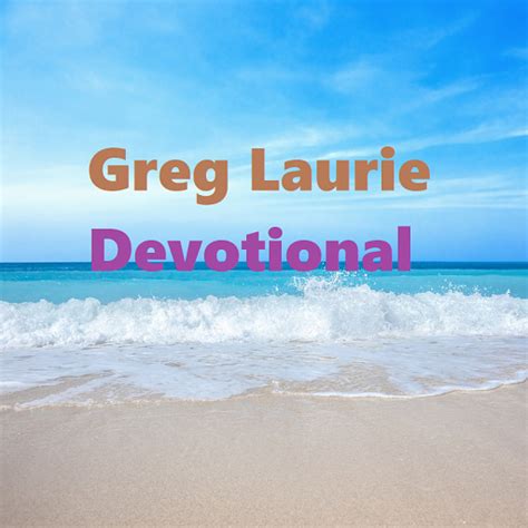 Greg Laurie Devotional